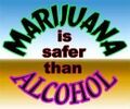 Marijuana is safer than alcohol.jpg