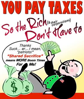 You Pay Taxes So the Rich Dont Have to.jpg