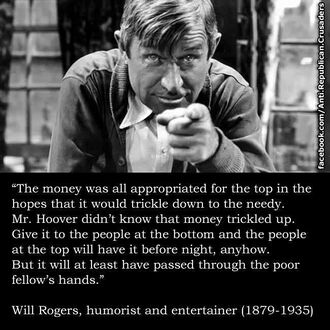 Will Rogers on trickle down.jpg
