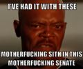 Ive-had-it-with-these-motherfucking-sith.png