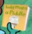 Baby Makes a Piddle.png