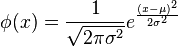 \phi(x) = \frac{1}{\sqrt{2 \pi \sigma^2}} e^{\frac{(x-\mu)^2}{2 \sigma^2}}