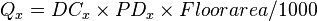 Q_x = DC_x \times PD_x \times Floorarea/1000