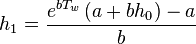 h_1 = \frac{e^{b T_w} \left ( a + b h_0 \right ) - a}{b}