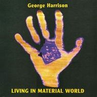 George Harrison – Living In The Material World