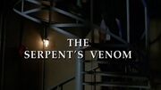 Episode:The Serpent's Venom