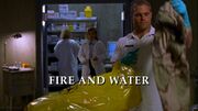 Episode:Fire and Water
