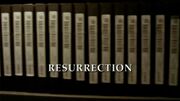 Episode:Resurrection