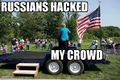 Russians hacked Hillarys crowd.jpg