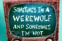 Sometimes I'm A Werewolf And Sometimes I'm Not.png