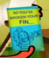 So You've Broken Your Fin....png