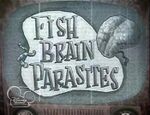 Fish Brain Parasites title card.JPEG