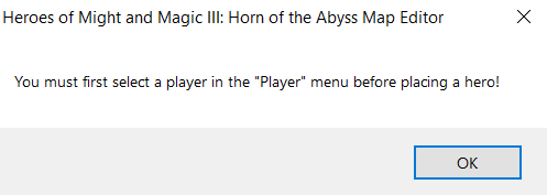 Warning that displays when no player is chosen when placing a hero (identical in the Shadow of Death Map Editor )